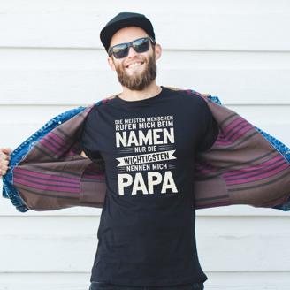 T-Shirt "Die meisten Menschen rufen mich beim Namen - nur die wichtigsten nennen mich Papa"