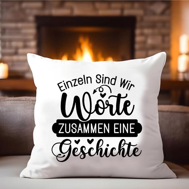 Kissen "Einzeln Worte... zusammen eine Geschichte"