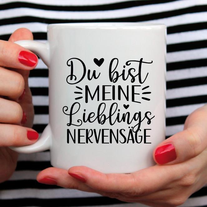 Tasse "Lieblings-Nervensäge"