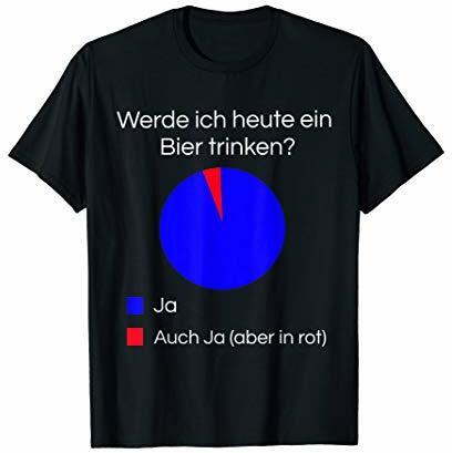 Lustiges Bier Shirt I Alkohol Trinken Party Fest Wein T-Shirt