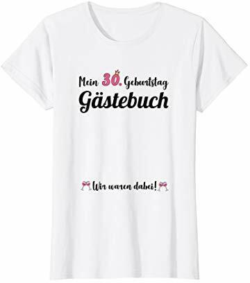 Damen 30. Geburtstag 30 Jahre Party Gästebuch Geschenk Frauen T-Shirt