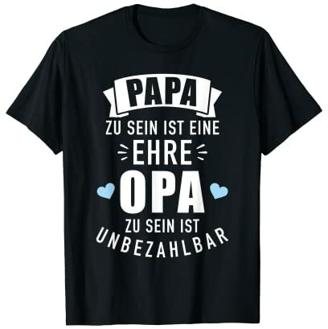 Herren Papa zu sein ist eine Ehre, Opa zu sein unbezahlbar T-Shirt