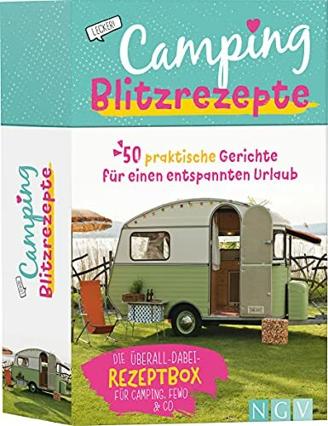 Camping-Blitzrezepte - 50 praktische Gerichte für einen entspannten Urlaub: Das Camping-Kochbuch. Das perfekte Geschenk für Camping-Freunde