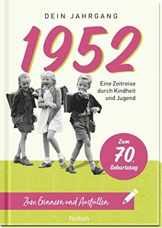 1952 - Dein Jahrgang: Eine Zeitreise durch Kindheit und Jugend zum Erinnern und Ausfüllen - 70. Geburtstag (Geschenke für runde Geburtstage 2022 und Jahrgangsbücher)