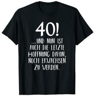 40. Geburtstag Mann lustig Männer Frauen 40er Sprüche T-Shirt