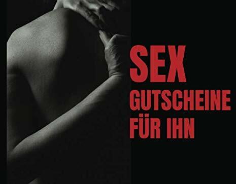 Sex Gutscheine für Ihn: 15 liebevoll gestaltete Sex-Coupons für Männer, Partner Geschenk für mehr Spass und Erotik