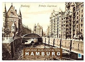 Grüße aus dem alten Hamburg – Historische Ansichten der Stadt (Wandkalender 2023 DIN A2 quer), Calvendo Monatskalender
