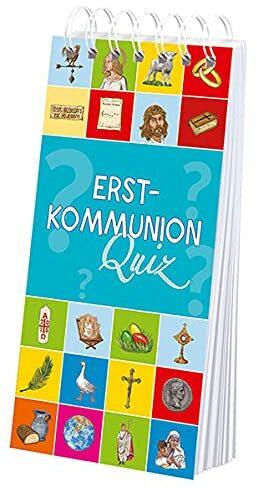 Erstkommunion-Quiz: 149 Fragen und Antworten zu Kirche und Glauben (Kinder-Quiz: Religion)