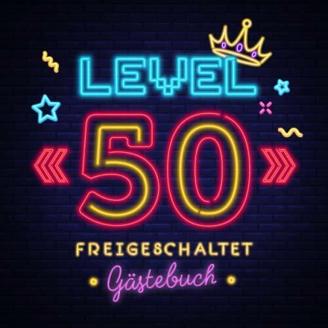 Level 50 freigeschaltet: Gästebuch zum 50.Geburtstag für Mann oder Frau - 50 Jahre Geschenk & Gamer Party Deko - Buch für Glückwünsche und Fotos der Gäste