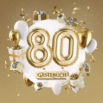 80 Gästebuch: Goldene Deko zum 80.Geburtstag - 80 Jahre Geschenk für Mann oder Frau - Partydeko Gold - Buch für Glückwünsche und Fotos der Gäste