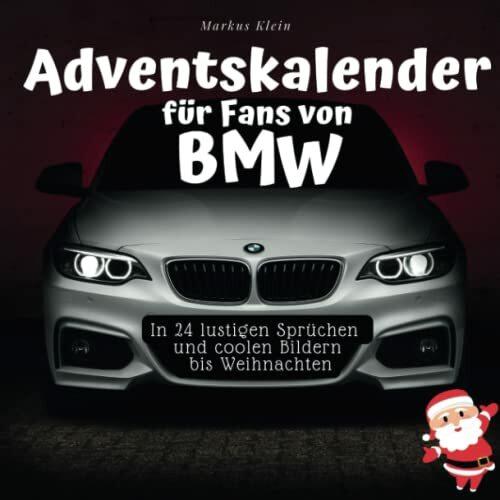 Adventskalender für Fans von BMW: In 24 lustigen Sprüchen und coolen Bildern bis Weihnachten
