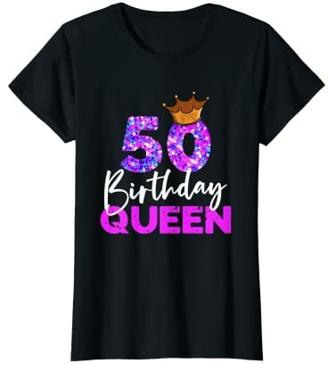 Damen 50ter Geburtstag Birthday Queen Geschenk zum 50. Geburtstag T-Shirt