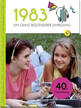 1983 - Ein ganz besonderer Jahrgang: Jahrgangsbuch zum 40. Geburtstag (Geschenke für runde Geburtstage 2023 und Jahrgangsbücher)