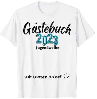 Jugendweihe 2023 Gästebuch zur Deko jungen Mädchen Geschenk T-Shirt