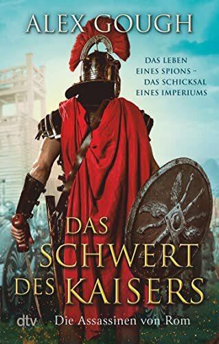 Das Schwert des Kaisers: Roman (Die Assassinen von Rom, Band 1)
