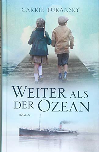 Weiter als der Ozean: Roman