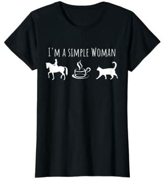 Damen I'm a simple Woman Shirts Ich Liebe Pferde Kaffee & Katzen