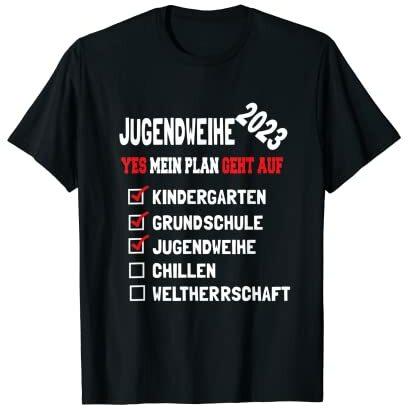 Jugendweihe 2023 Kleidung Mein Plan Geht Auf Jugendfeier T-Shirt