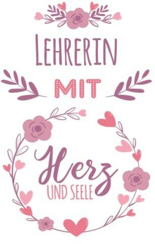 Lehrerin mit Herz & Seele: A5 punktiert Notizbuch für, zum organisieren, notieren oder planen | Ein lustiges Geschenk für Freunde oder die Familie und ... Taschenbuch | Journal | Tagebuch | 120 Seiten