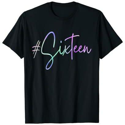 16. Geburtstag Geschenk Mädchen Hashtag Meilenstein Sweet 16 Sixteen T-Shirt