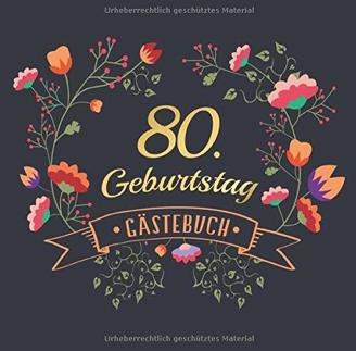 80. Geburtstag Gästebuch: Vintage Gästebuch Album - 80 Jahre Geschenkidee Zum Eintragen und zum Ausfüllen von Glückwünschen - Geschenk für Männer und ... Erinnerung; Motiv: Blau Blumen Floral Gold