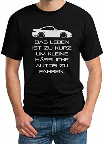 Das Leben Ist Zu Kurz Um Kleine Hässliche Autos Zu Fahren T-Shirt XL Schwarz