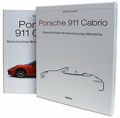 Porsche 911 Cabrio - Deutsche Ausgabe: Geschichte - Entwicklung - Modelle