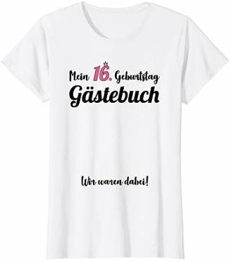 16. Geburtstag 16 Jahre Party Gästebuch Mädchen T-Shirt