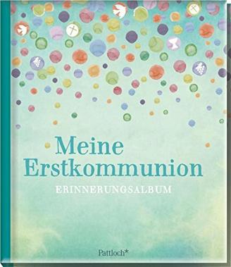 Mein Buch zur Erstkommunion: Erinnerungsalbum