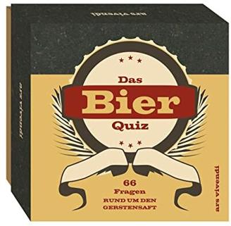 Bier-Quiz (Neuauflage) - 66 unterhaltsame Fragen rund um den Gerstensaft - Das perfekte Partyspiel und das ideale Geschenk für jeden Bierliebhaber