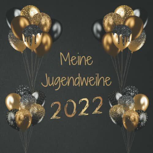 Jugendweihe 2022 - Meine Jugendweihe Gästebuch: Geschenke Erinnerungsbuch für Jungen Erinnerungsalbum für Deko Tolle Geschenkidee zur Jugendweihe Junge 2022 karte Alternative Schwarz Gold Deutsch
